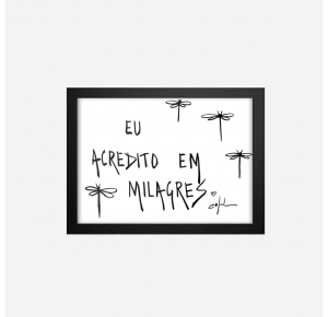 QUADRO: Eu acredito em milagres 