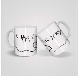 Caneca O amor e feito de nós