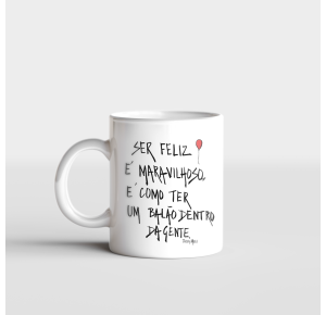 Caneca Ser Feliz é maravilhoso